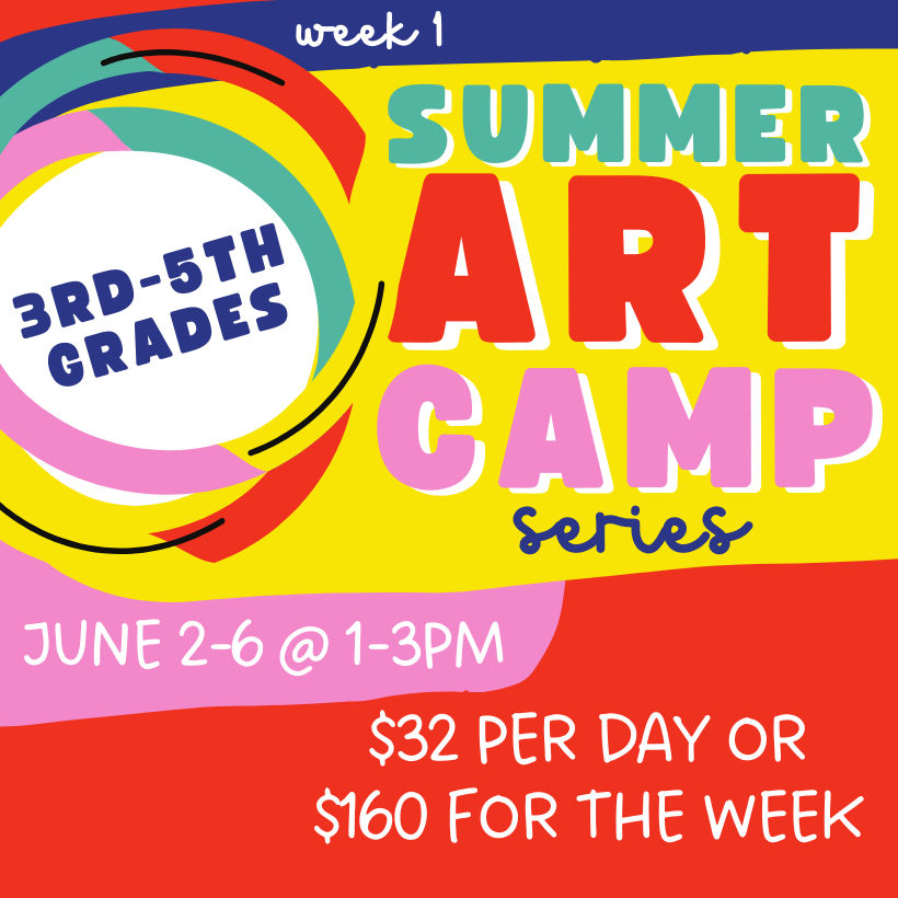 June 2-6 - 3rd-5th grade Art Camp