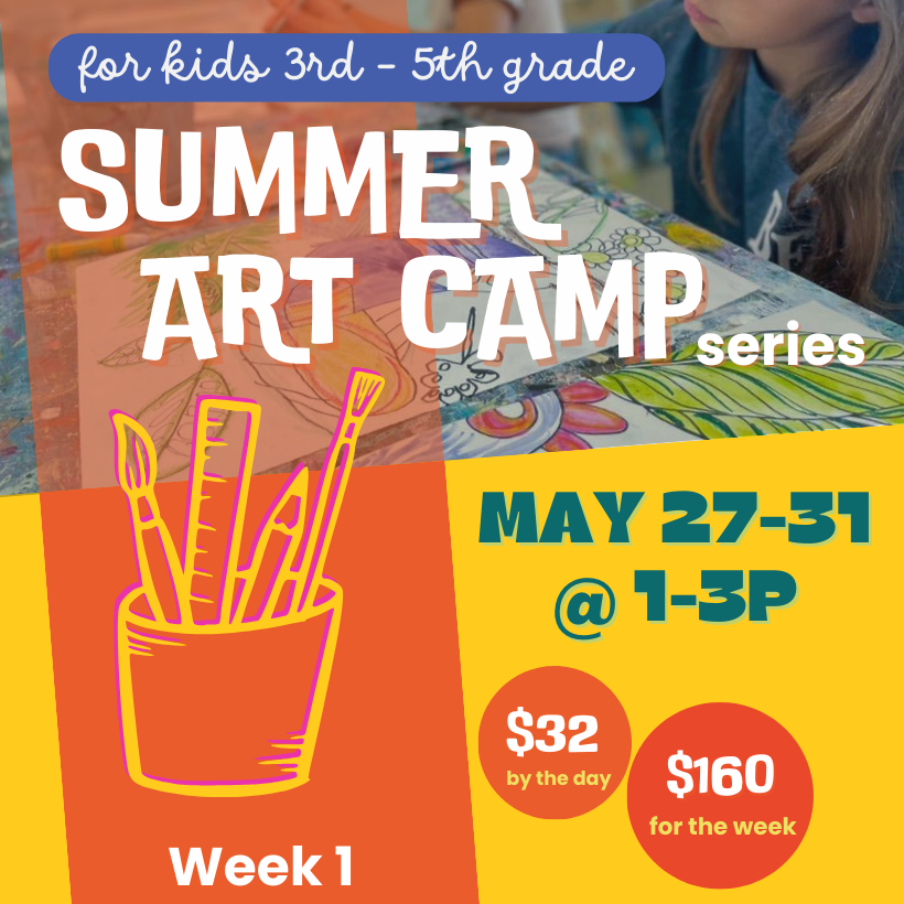 May 27-31 - 3rd-5th grade Art Camp